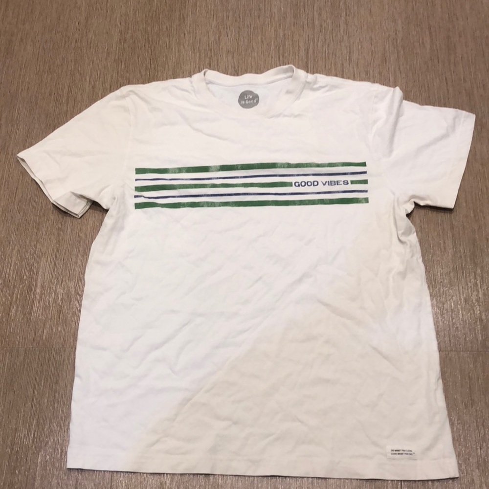 Life is Good Good Vibes t shirt